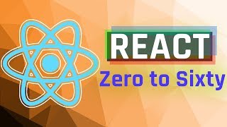 React Tutorial: Zero to Sixty (using Hooks)