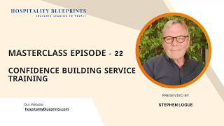 Masterclass Episode 22 | Confidence Building Service Training
