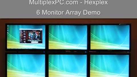 MultiplexPC.com - Hexplex (6) Multi-Monitor Array Demo.