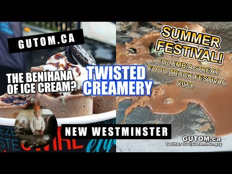 TWISTED CREAMERY ROLLED ICE CREAM! COLUMBIA STREAT 2019 | Vancouver Food Guide Reviews - Gutom.ca