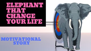 ELEPHANT THAT CHANGE YOUR LIFE / NEVER GIVE UP MOTIVATION / HATHI KI KAHANI / POWERFUL MOTIVATIONAL