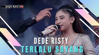 TERLALU SAYANG Voc DEDE RISTY I LIVE MUSIC “DEDE RISTY” GANJENE PANTURA I