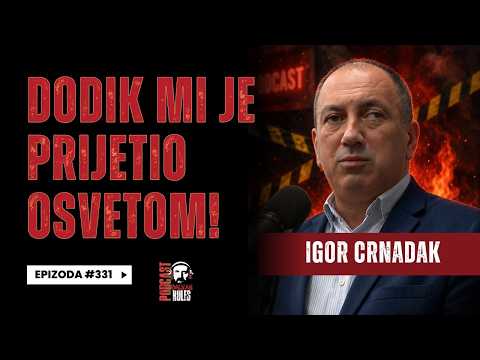 Balkan Rules Podcast Ep.331 - Igor Crnadak - DODIK MI JE PRIJETIO OSVETOM!