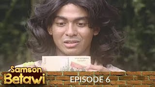 Samson Betawi Episode 6