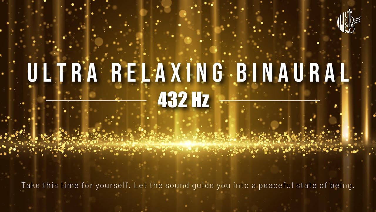 432 Hz Ultra Relaxing Binaural Music | Deep Calm, Stress Relief & Inner ...