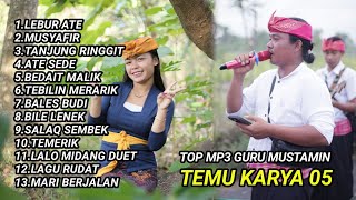 TOP LAGU LAGU PILIHAN MP3 TEMU KARYA 05 TERBARU LEBUR ATE-ATE SEDE -TANJUNG RINGGIT