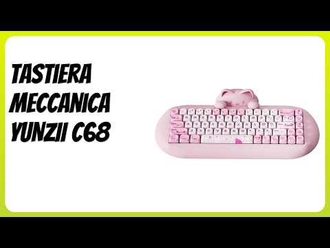 RECENSIONE (2025) : Tastiera meccanica YUNZII C68. DETTAGLI ESSENZIALI