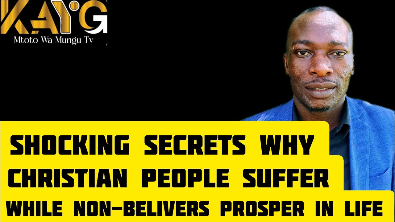 The shocking secrets why christians people suffer while non-belivers people prosper in life