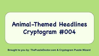 Cryptogram Puzzle Challenge #4 | Cat, Goat, Dolphin or Dog? Solve for the latest Headline!