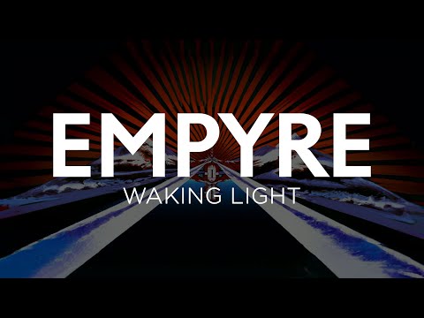 Empyre - Waking Light  (taken from the album Relentless)