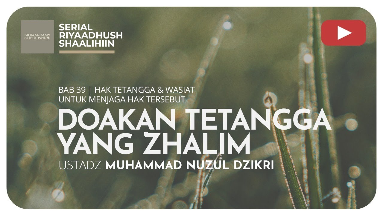 ⁣958. DOAKAN TETANGGA YANG ZHALIM | Riyaadush Shaallihin
