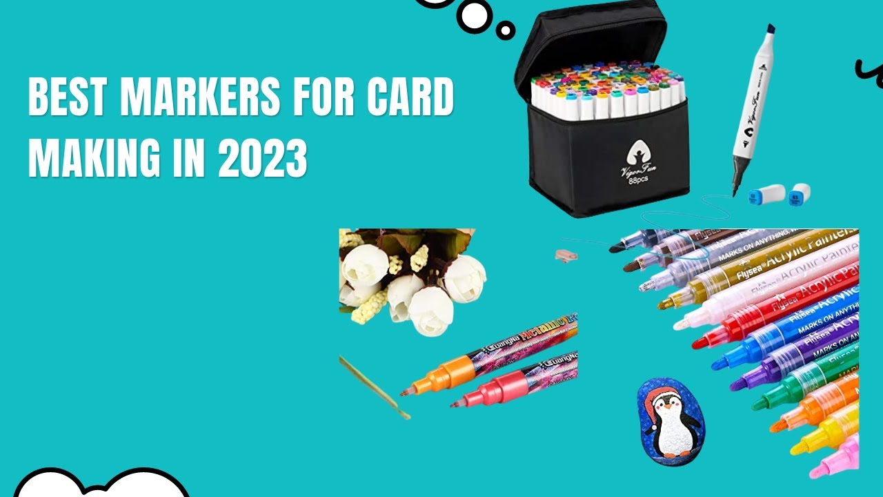Best Markers for Card Making in 2023 YouTube