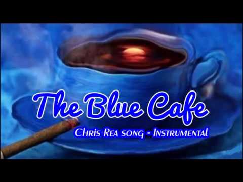 Chris rea-blue cafe скачать Chris rea-blue cafe скачать