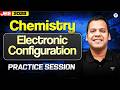 Master Electronic Configuration🔥| JEE 2028 Chemistry