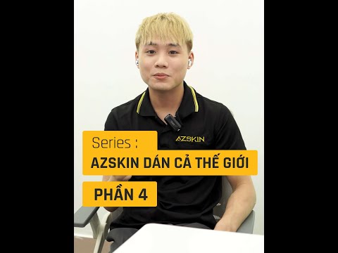 Video [Series] Azskin Dán Cả Thế Giới - Phần 4 | Dán Skin... - youtube