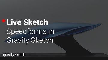 Speedforms in Gravity Sketch - Live Sketch