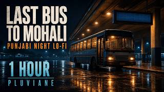 Punjabi Night Drive Lo-Fi 🌃 Last Bus to Mohali | Original Focus Mix (1 Hour) screenshot 5