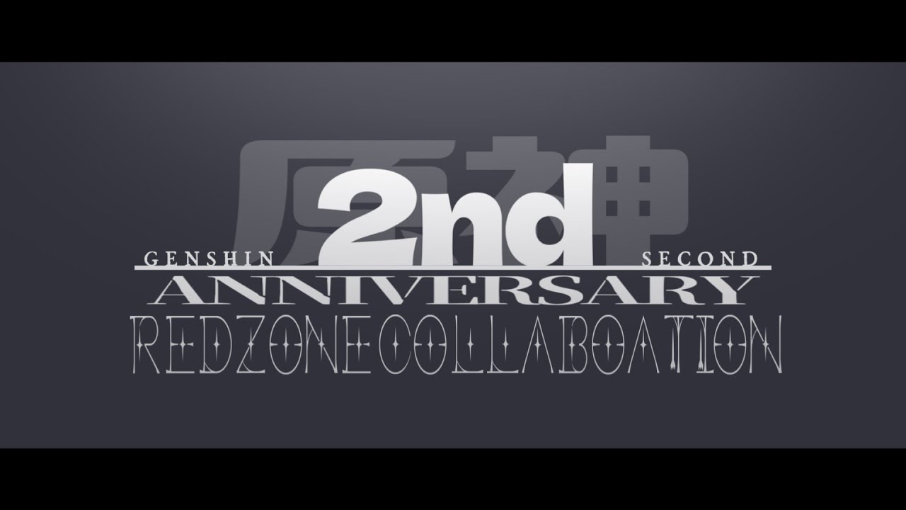 【合作】GENSHIN 2nd Anniversary REDZONE COLLABORATION【原神】