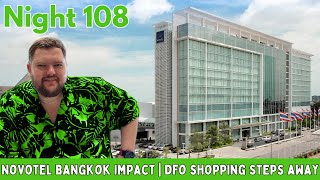 노보텔 방콕 임팩트 | 아코르 호텔에서 365박 (108박) | BeBaffled Travel