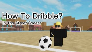 How To Dribble? - In TPS Street Soccer - Mobile - Tutorial screenshot 4