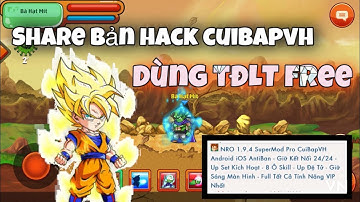 Ngọc rồng online - Share bản mod cuibapvh mới nhất có tự động luyện tập free