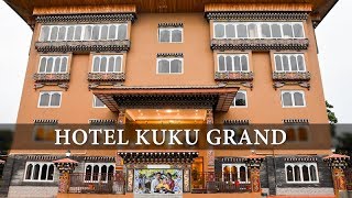 Hotel Kuku Grand, Bhutan - Introduction Video