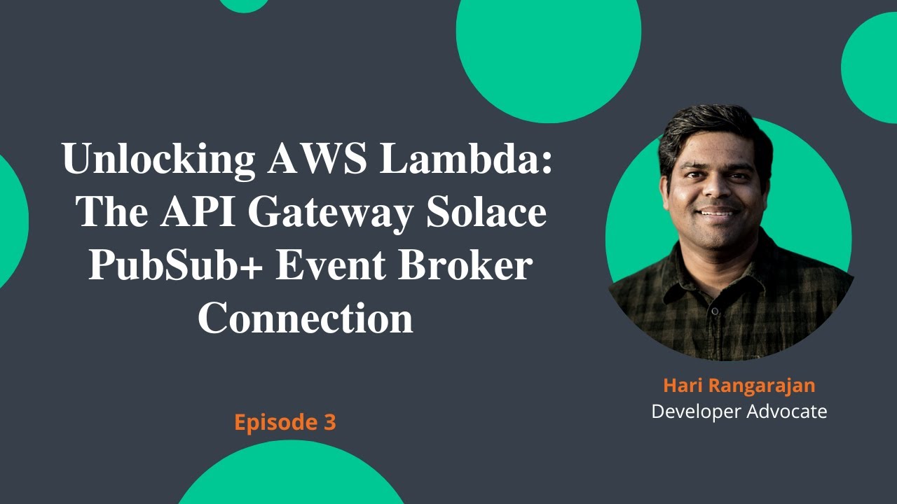 Unlocking AWS Lambda: The API Gateway Solace PubSub+ Event Broker Connection