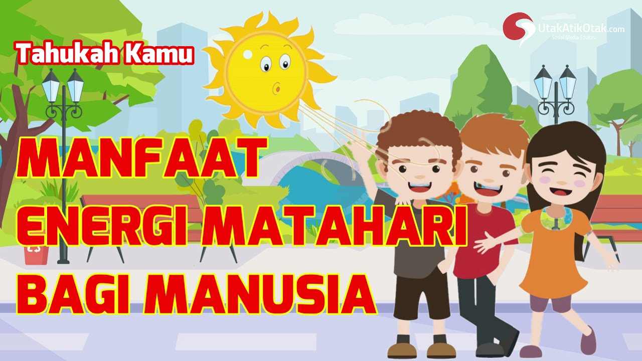 8 MANFAAT ENERGI MATAHARI BAGI MANUSIA DI BUMI YouTube