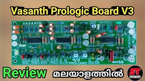 New Vasanth Prologic Board V3 Review | ST Audio Tech
