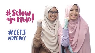 Belajar Bersama Alila 'Selow Aja Mblo ! - Tips Move On ala Dilla'