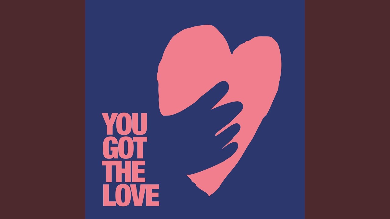 You Got The Love (Extended Mix)