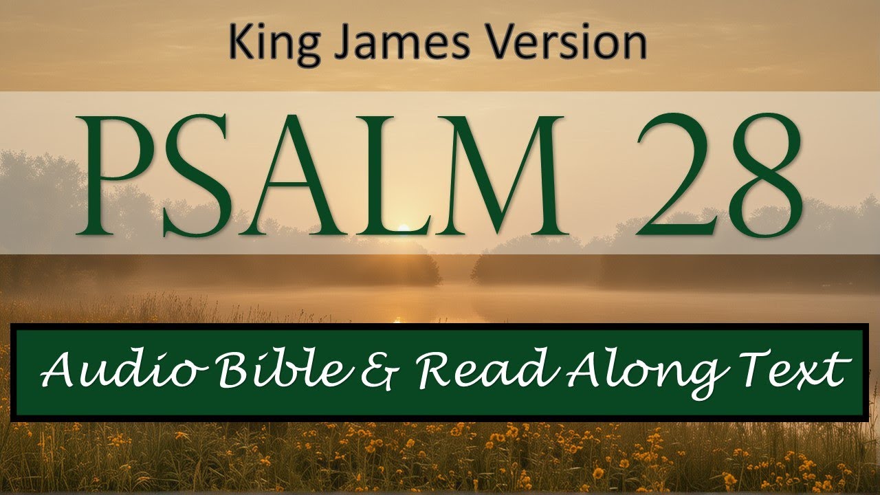 Psalm 28 | KJV DRAMATIZED AUDIO BIBLE WITH TEXT - YouTube