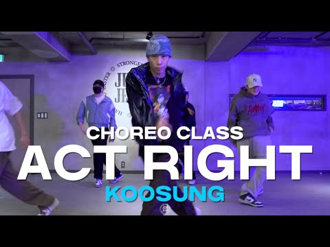 KOOSUNG Class | Yo Gotti - Act Right (ft. Jeezy, YG) | @JustjerkAcademy