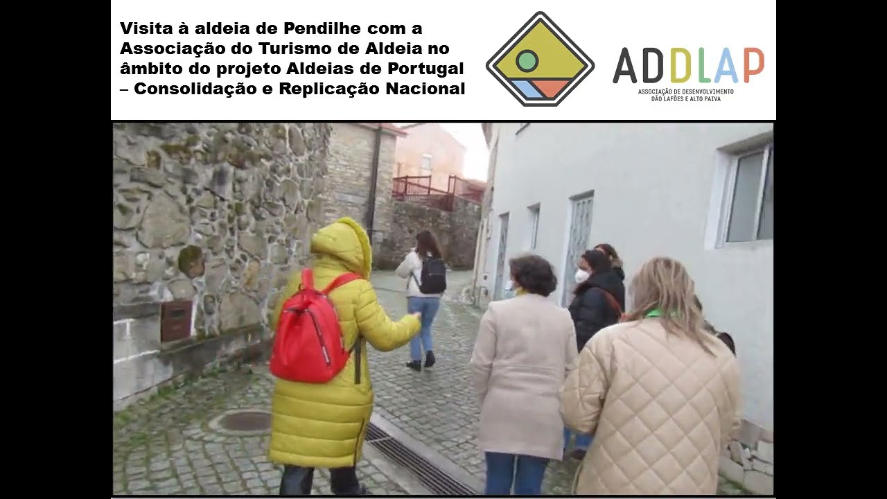 Visita a Pendilhe no âmbito do projeto Aldeias de Portugal-Consolidação e Replicação Nacional