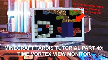 Minecraft 1.19 TARDIS Tutorial Part 40: Time Vortex View Monitor