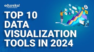 Top 10 Data Visualization Tools in 2024 | Best Tools for Data Visualization | Edureka