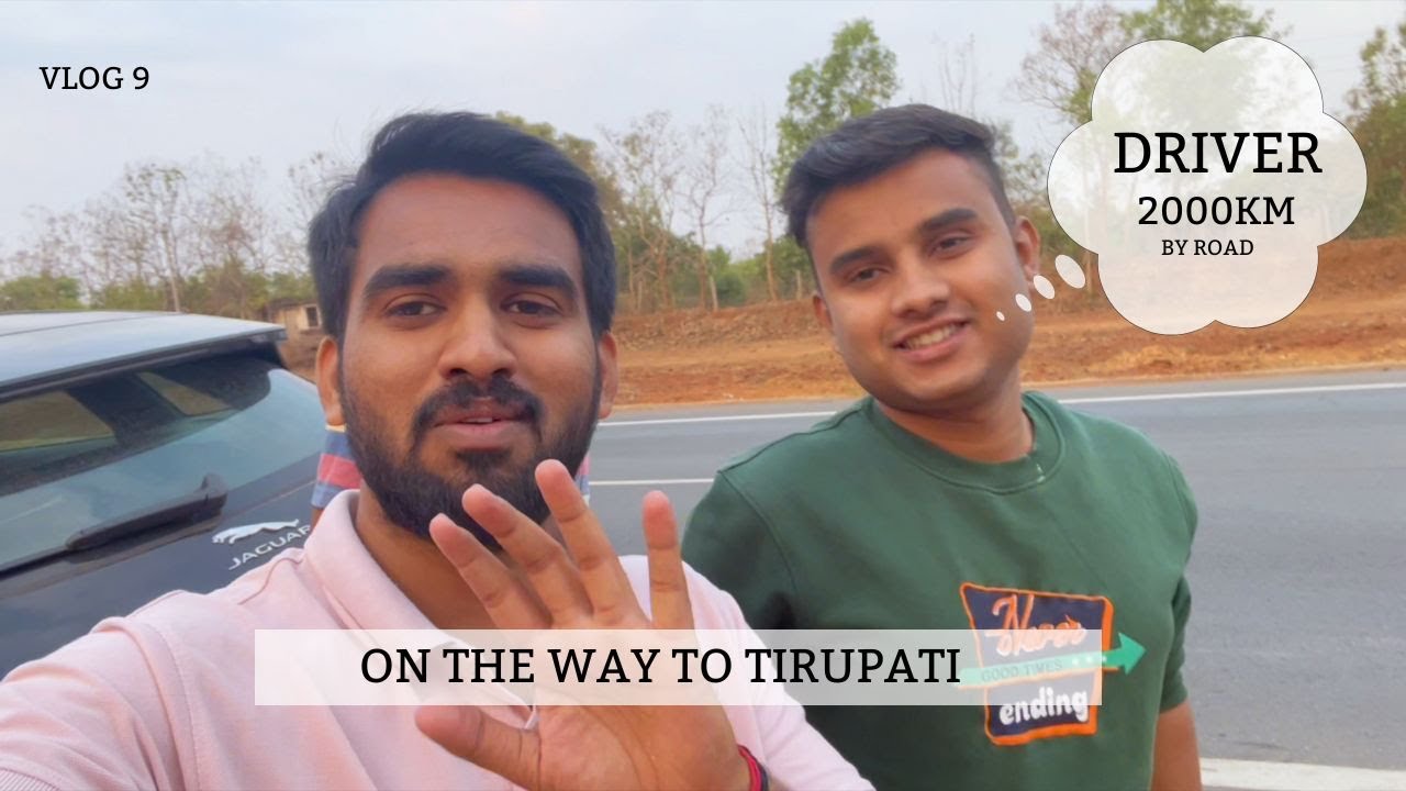 TIRUPATI BY ROAD PART 1 | VLOG 9 | SUCCESS TRADING