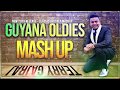 Guyana Oldies Mashup Terry Gajraj Guyana Baboo 2019 Release 