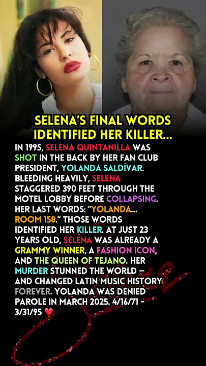 Selena’s final words identified her killer…
