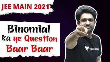 Binomial Ka Ye Question Baar Baar | Aman Malik | JEE Main 2021 | JEE Planet | JEE Maths