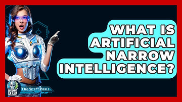 What Is Artificial Narrow Intelligence? - The SciFi Reel