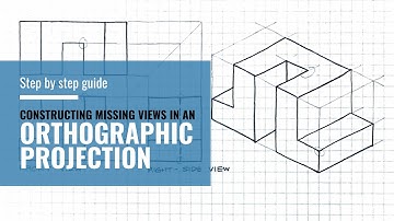 Step by Step Guide: Constructing Missing Views in an Orthographic Projection