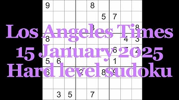 Sudoku solution – Los Angeles Times 15 January 2025 Hard level