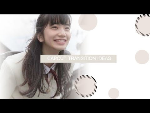 CAPCUT AESTHETIC TRANSITION IDEAS #001 - YouTube