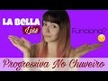 PROGRESSIVA NO CHUVEIRO FUNCIONA? LA BELLA LISS | POR GLAUCIA BRASIL