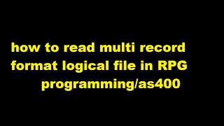 how to read multi record format logical file in RPG programming/as400