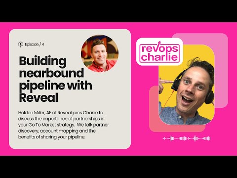 RevOpsCharlie Demo Day - Building nearbound pipeline with Reveal