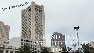 Grand Hyatt San Francisco | Executive Suite Tour