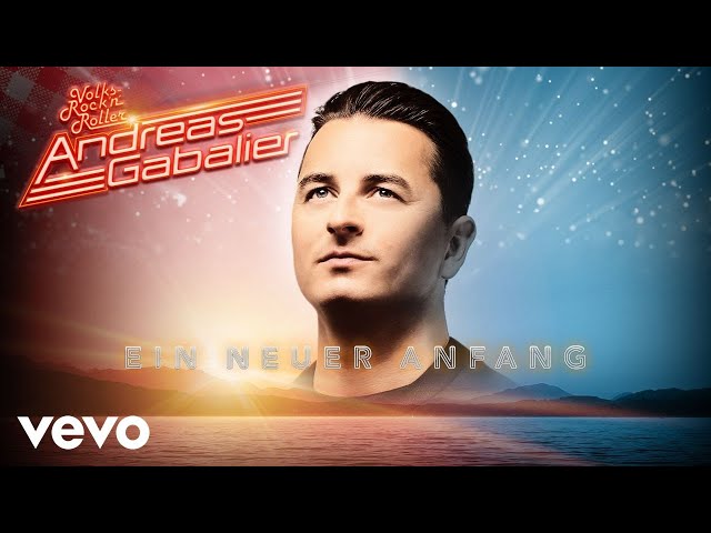 Andreas Gabalier - Ein neuer Anfang (Lyric Video)