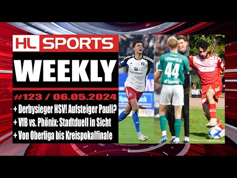 WEEKLY #123: Derbysieger HSV! Aufsteiger Pauli? + Stadtduell in Sicht + Von Oberliga bis Pokalfinale
